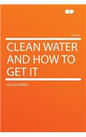 Clean Water and How to Get It