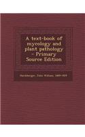 A Text-Book of Mycology and Plant Pathology