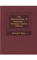 The Quintessence of Ibsenism: (English)