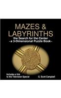 MAZES & LABYRINTHS - The Search for the Center a 3-Dimensional Puzzle Book