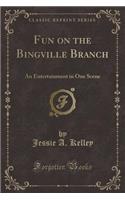 Fun on the Bingville Branch