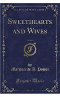 Sweethearts and Wives, Vol. 1 of 3 (Classic Reprint)