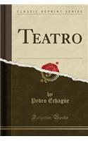 Teatro (Classic Reprint)