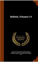 Bulletin, Volumes 1-9