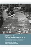 Organizing the 20th-Century World