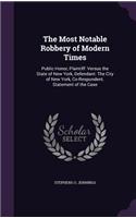 Most Notable Robbery of Modern Times