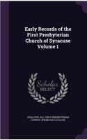 Early Records of the First Presbyterian Church of Syracuse Volume 1