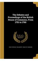 The Debates and Proceedings of the British House of Commons, From 1751 to 1760: (English)