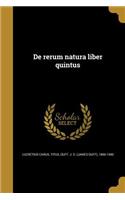 de Rerum Natura Liber Quintus
