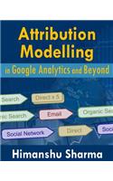 Attribution Modelling in Google Analytics and Beyond