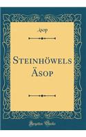SteinhÃ¶wels Ã?sop (Classic Reprint)