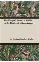 Keeper's Book - A Guide to the Duties of a Gamekeeper