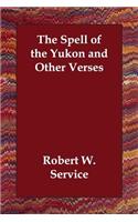 The Spell of the Yukon and Other Verses