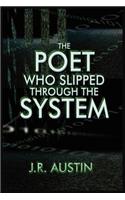 Poet Who Slipped Through the System