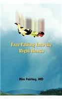 Free Falling Into the Right Hands