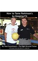 How to Tame Parkinson's by Keeping Fit