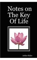 Notes on The Key Of Life