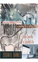 An Introduction to Visual Communication: From Cave Art to Second Life