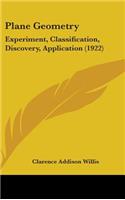 Plane Geometry: Experiment, Classification, Discovery, Application (1922)