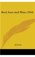 Beef, Iron And Wine (1916)