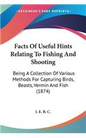 Facts Of Useful Hints Relating To Fishing And Shooting