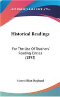 Historical Readings: For the Use of Teachers' Reading Circles (1893)