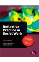 Reflective Practice in Social Work: (Transforming Social Work Practice)