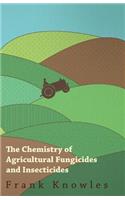 Chemistry of Agricultural Fungicides and Insecticides