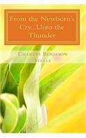 From the Newborn's Cry...Unto the Thunder