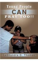 Young People Can Pray Too!!