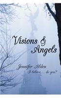 Visions & Angels: I Believe ... Do You?