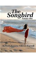 Songbird / Volume One