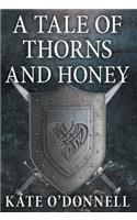 A Tale of Thorns and Honey