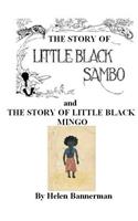 The Story of Little Black Sambo and the Story of Little Black Mingo