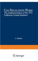 Can Regulation Work?: The Implementation of the 1972 California Coastal Initiative