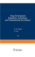 Drug Development, Regulatory Assessment, and Postmarketing Surveillance