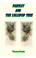 Parsley and the Lollipop Tree