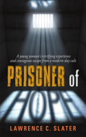 Prisoner of Hope: A young woman's terrifying experience and courageous escape from a modern-day cult