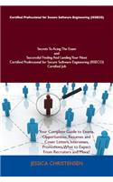 Certified Professional for Secure Software Engineering (Isseco) Secrets to Acing the Exam and Successful Finding and Landing Your Next Certified Professional for Secure Software Engineering (Isseco) Certified Job