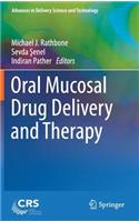 Oral Mucosal Drug Delivery and Therapy
