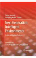 Next Generation Intelligent Environments