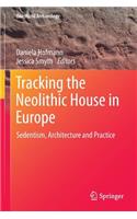 Tracking the Neolithic House in Europe