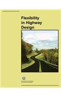 Flexibility in Highway Design