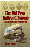 Big Four Railroad Barons