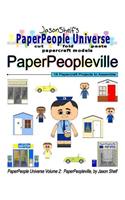 Jason Shelf's PaperPeople Universe: PaperPeopleville: Cut, Fold, and Paste Paper Figure Models(2 Paperpeople Universe)
