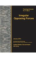 Training Circular TC 7-100.3 Irregular Opposing Forces January 2014