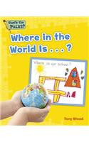 Where in the World Is...?