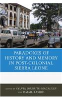 Paradoxes of History and Memory in Post-Colonial Sierra Leone