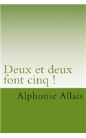 Deux et deux font cinq !