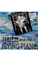 Hollis and the Flying Piano